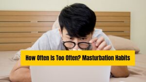 How Often Is Too Often? Masturbation Habits